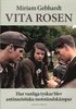 Vita rosen : hur vanliga tyskar blev antinazistiska motståndskämpar