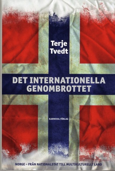 Det internationella genombrottet : Norge frn nationalstat till multikultir (inbunden)
