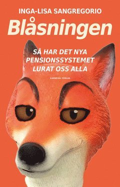 Blåsningen : Så har det nya pensionssystemet lurat oss alla (pocket)