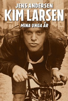 Kim Larsen ? Mina unga r (e-bok)