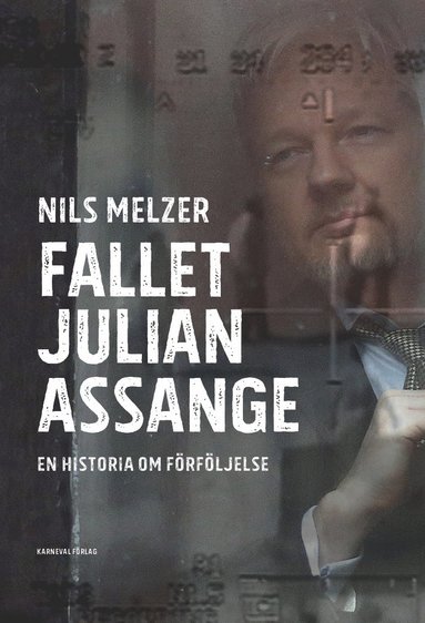 Fallet Julian Assange : en historia om frfljelse (hftad)
