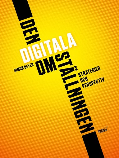 Den digitala omställningen : Strategier och perspektiv (inbunden)