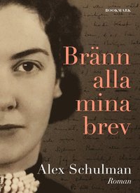 BrÃ¤nn alla mina brev (inbunden)