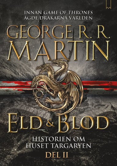Eld & blod : historien om huset Targaryen. Del II (storpocket)