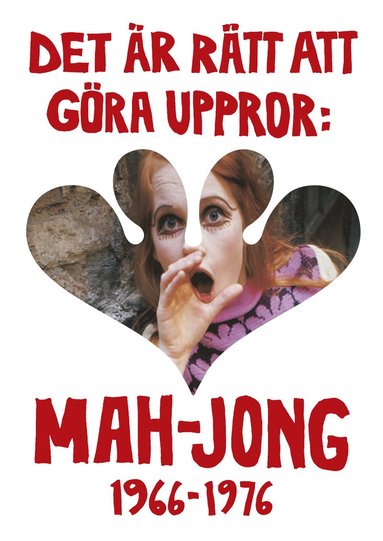 Det är rätt att göra uppror : Mah-Jong 1966-1976 (häftad)