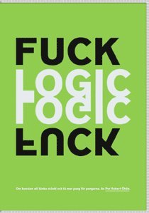 Fuck logic : om konsten att tnka oklokt och f mer pang fr pengarna (inbunden)