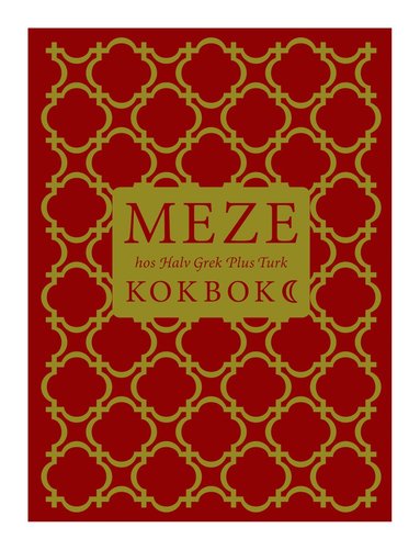 Meze hos Halv Grek plus Turk (h�ftad)