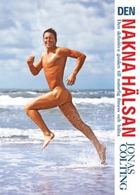 Den nakna hälsan : den definitiva guiden till naturlig fitness (Epub3) (e-bok)