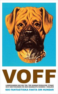 VOFF : 600 fantastiska fakta om hundar  (Epub2) (e-bok)