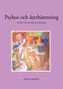 Psykos och �terh�mtning : en bok om att s�ka sin identitet