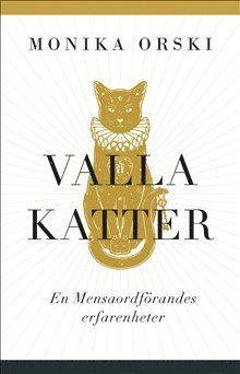 Konsten att valla katter : en Mensaordfrandes erfarenheter (pocket)
