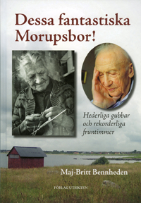 Dessa fantastiska morupsbor! : hederliga gubbar och rekorderliga fruntimmer (inbunden)