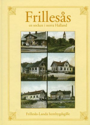 Frillesås : en socken i norra Halland (inbunden)