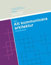 Att kommunicera arkitektur : handboken (häftad)