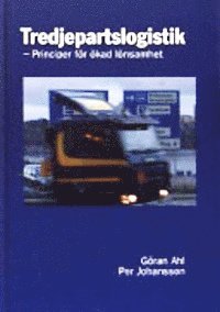 Tredjeparts logistik : principer för ökad lönsamhet (inbunden)
