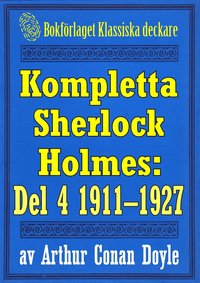 Kompletta Sherlock Holmes. Del 4 - ren 1911-1927  (e-bok)