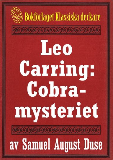 Cobra-mysteriet. Privatdetektiven Leo Carrings mrkvrdiga upplevelser VI. terutgivning av text frn 1919 (e-bok)