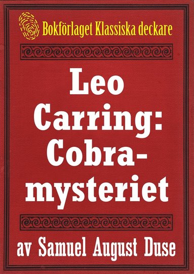 Cobra-mysteriet. Privatdetektiven Leo Carrings märkvärdiga upplevelser VI. Återutgivning av text från 1919 (e-bok)