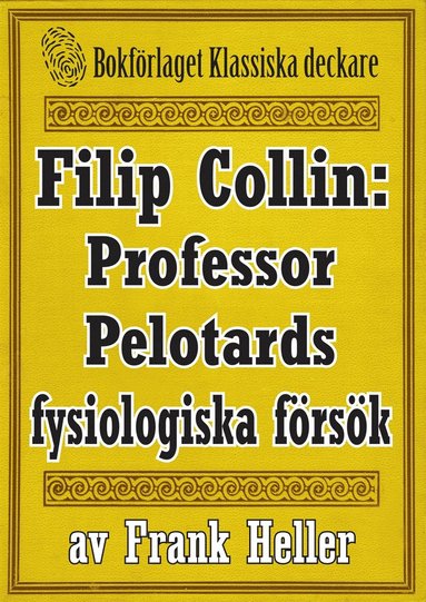 Filip Collin: Professor Pelotards fysiologiska frsk. terutgivning av text frn 1949 (e-bok)