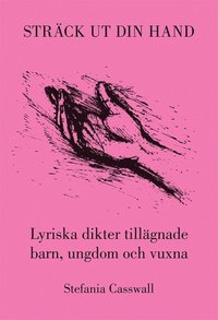 Sträck ut din hand Stefania Casswall Häftad (9789188823014) Bokus