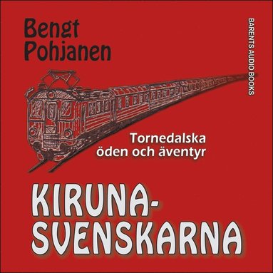 Kirunasvenskarna (ljudbok)