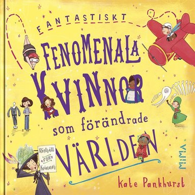 Fantastiskt fenomenala kvinnor som förändrade världen (inbunden)