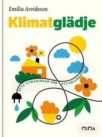 Klimatglädje : åtta utmaningar för ett hållbart liv (inbunden)