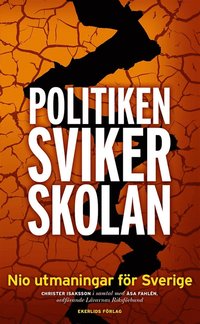 Politiken sviker skolan  - Nio utmaningar för Sverige (e-bok)