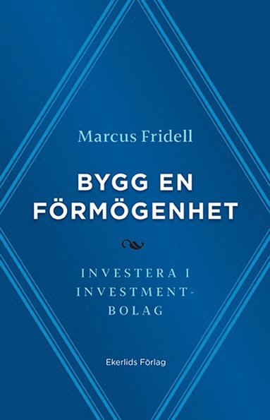 Bygg en frmgenhet - investera i investmentbolag (inbunden)