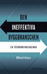 Den ineffektiva byggbranschen : en förändringsagenda