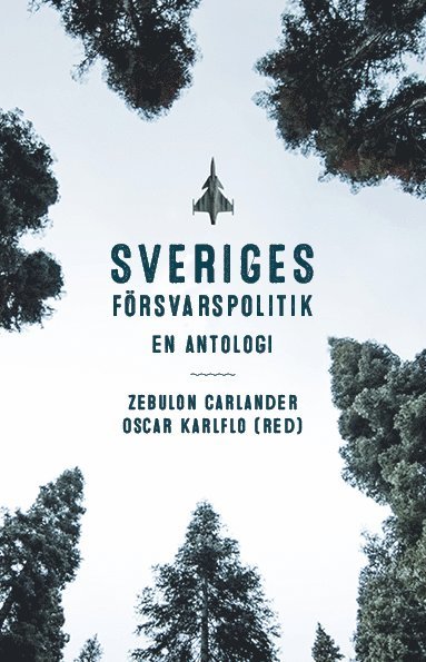 Sveriges frsvarspolitik : en antologi (hftad)