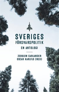 Sveriges försvarspolitik (e-bok)