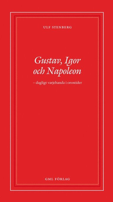 Gustav, Igor och Napoleon (inbunden)