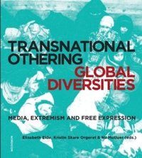 Transnational othering - global diversities : media, extremism and free expression (hftad)