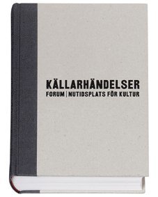Källarhändelser : Forum - nutidsplats för kultur (pocket)