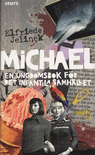 Michael : en ungdomsbok för det infantila samhället (häftad)