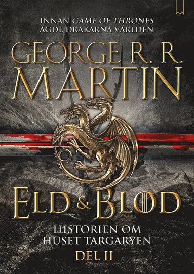 Eld & blod : historien om huset Targaryen. Del 2 (e-bok)