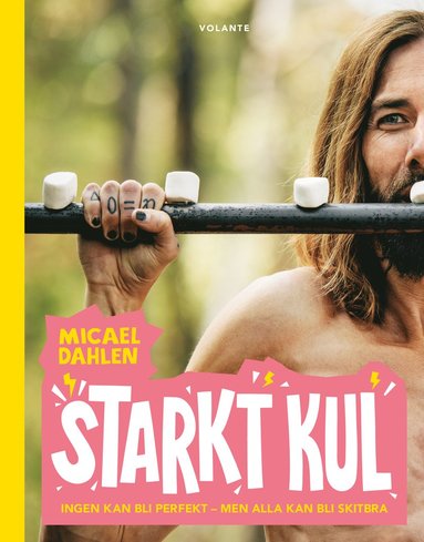 Starkt kul : ingen kan bli perfekt - men alla kan bli skitbra (hftad)