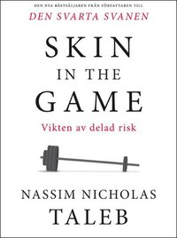 Skin in the game : vikten av delad risk (inbunden)