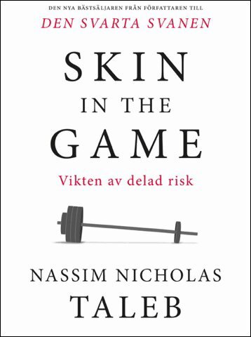 Skin in the game : vikten av delad risk (h�ftad)