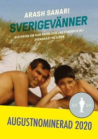 Sverigevänner : historien om hur pappa och jag försökte bli svenskast på Tjörn (inbunden)