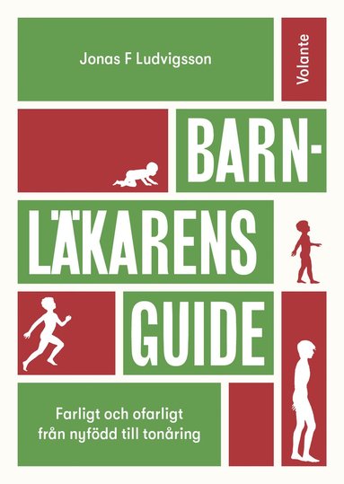 Barnläkarens guide : farligt och ofarligt från nyfödd till tonåring (häftad)