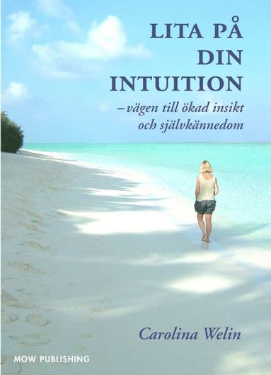 Lita på din intuition : vägen till ökad insikt och självkännedom (kartonnage)