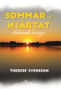 Sommar i hjrtat : helande energi (hftad)