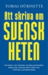 Att skriva om svenskheten : studier i de svenska rasrelationerna speglade genom den icke-vita svenska litteraturen