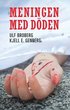 Meningen med dden : en polisroman