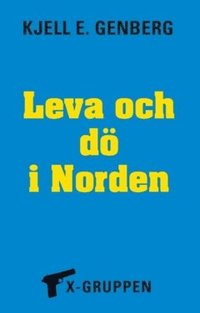 Leva och dö i Norden (häftad)
