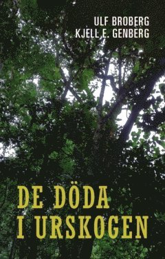 De d�da i urskogen : en polisroman (kartonnage)