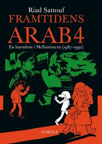 Framtidens arab : en barndom i Mellanstern (1987-1992). Del 4 (hftad)