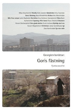 Georgien berttar : Goris fstning - fjorton noveller (inbunden)